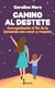CAMINO AL DESTETE - ACOMPAÑANDO EL FIN DE LA LACTANCIA CON AMOR Y RESPETO