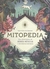 MITOPEDIA - UNA ENCICLOPEDIA DE SERES MITICOS Y SUS MAGICAS HISTORIAS