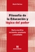 FILOSOFIA DE LA EDUCACION Y LOGICA DEL PODER