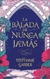 BALADA DE NUNCA JAMAS, LA