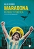 MARADONA FUTBOL Y POLITICA
