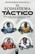 ECOSISTEMA TACTICO, EL