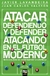 ATACAR DEFENDIENDO Y DEFENDER ATACANDO EN EL FUTBOL MODERNO