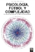 PSICOLOGIA FUTBOL Y COMPLEJIDAD - EL LUGAR DEL PSICOLOGO EN LAS METODOLOGIAS SISTEMICAS