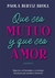 QUE SEA MUTUO Y QUE SEA AMOR - DEJA DE CONFORMARTE Y CONSTRUYE LA PAREJA QUE SUEÑAS Y MERECES