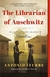 THE LIBRARIAN OF AUSCHWITZ