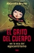 GRITO DEL CUERPO, EL - EN LA ERA DEL EGOCENTRISMO
