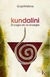KUNDALINI - EL YOGA DE LA ENNERGIA
