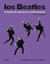 BEATLES, LOS - LA HISTORIA DE CADA UNA DE SUS 211 CANCIONES