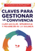 CLAVES PARA GESTIONAR LA CONVIVENCIA - CLIMA ESCOLAR, APRENDIZAJE Y PREVENCION DE LA VIOLENCIA