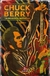 CHUCK BERRY - LA BIOGRAFIA DEFINITIVA