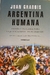 ARGENTINA HUMANA - TEORIA Y PRACTICA PARA LA JUSTICIA SOCIAL EN EL SIGLO XXI