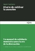 ARTE DE CULTIVAR LA ATENCION, EL - UN MANUAL DE SABIDURIA MONASTICA PARA LA ERA DE LA DISTRACCION