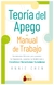 TEORIA DEL APEGO - MANUAL DE TRABAJO