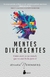 MENTES DIVERGENTES - COMO VIVIR EN UN MUNDO QUE NO ESTA HECHO PARA TI