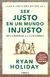 SER JUSTO EN UN MUNDO INJUSTO