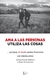 AMA A LAS PERSONAS UTILIZA LAS COSAS - PORQUE AL REVES JAMAS FUNCIONA