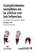 COMPLICIDADES SENSIBLES EN LA CLINICA CON LAS INFANCIAS
