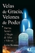 VELAS DE GRACIA, VELONES