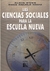 CIENCIAS SOCIALES PARA LA ESCUELA NUEVA, LAS