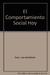 COMPORTAMIENTO SOCIAL HOY, EL