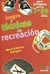 JUEGOS Y TECNICA DE RECRE