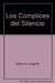COMPLICES DEL SILENCIO, L