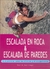 ESCALADA EN ROCA & ESCALA