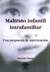 MALTRATO INFANTIL INTRAFAMILIAR