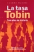TASA TOBIN, LA