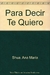 PARA DECIR TE QUIERO