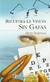 RECUPERE LA VISION SIN GA