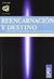 REENCARNACION Y DESTINO