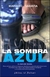 SOMBRA AZUL, LA