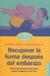 RECUPERAR LA FORMA DESPUE
