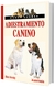 TODO SOBRE ADIESTRAMIENTO CANINO