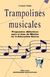 TRAMPOLINES MUSICALES
