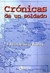 CRONICAS DE UN SOLDADO *