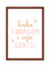 Quadro Infantil - Tenha Coragem e Seja Gentil - comprar online