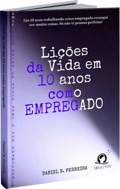 Lições da vida em 10 anos como empregado