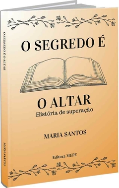 O segredo é o altar