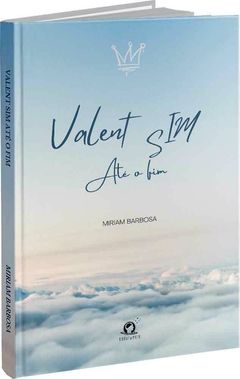 Valentim sim até o fim