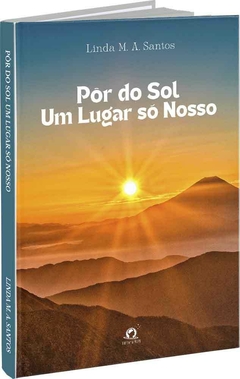 Pôr do sol, um lugar só nosso