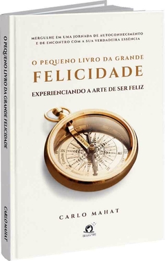 O pequeno livro da grande felicidade