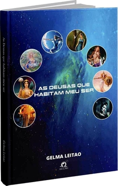 As Deusas que habitam meu ser