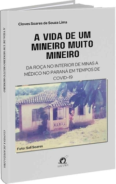 A vida de um mineiro muito mineiro