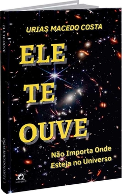 Ele te ouve