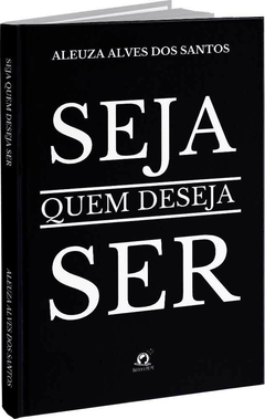 Seja quem deseja ser