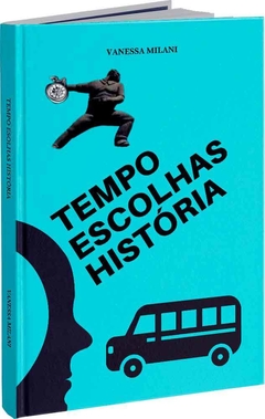 Tempo Escolhas História