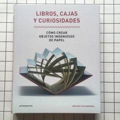 Libros, cajas y Curiosidades - Cómo crear objetos ingeniosos de papel - Hedi Kyle